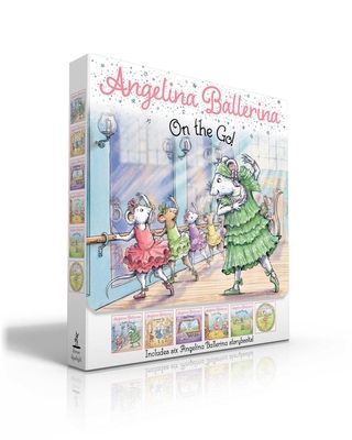 Angelina Ballerina On the Go! (Boxed Set) : Angelina Ballerina at Ballet School; Angelina Ballerina Dresses Up; Big Dreams!; Center Stage; Family Fun Day; Meet Angelina Ballerina