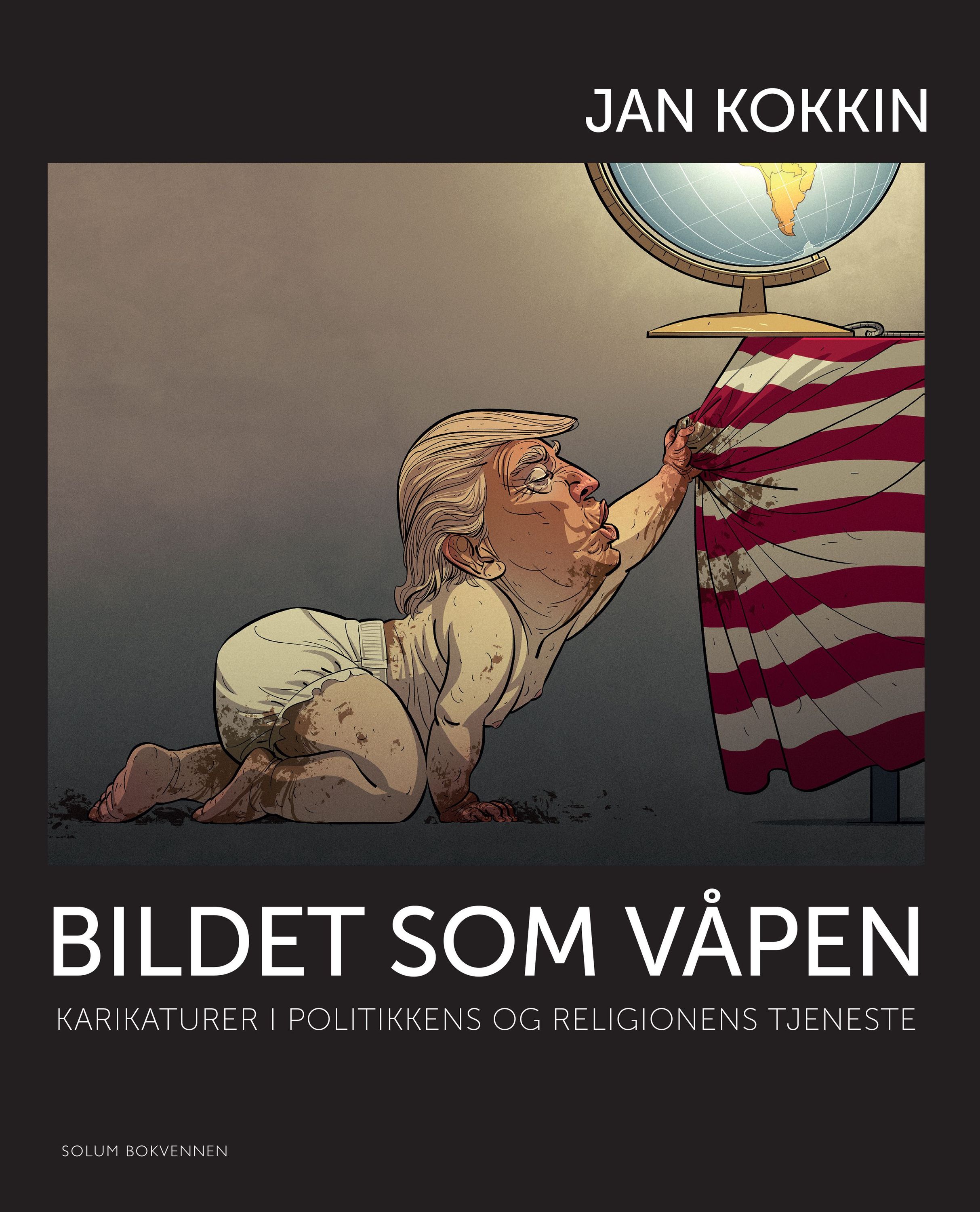 Bildet som våpen : karikaturer i politikkens og religionens tjeneste