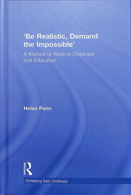 'Be Realistic, Demand the Impossible' : A Memoir of Work in Childcare and Education