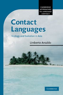 Contact Languages : Ecology and Evolution in Asia