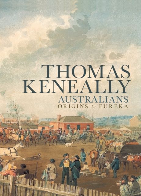 Australians : Origins to Eureka
