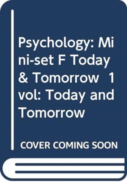 Psychology: Mini-set F Today & Tomorrow 1 vol : Today and Tomorrow