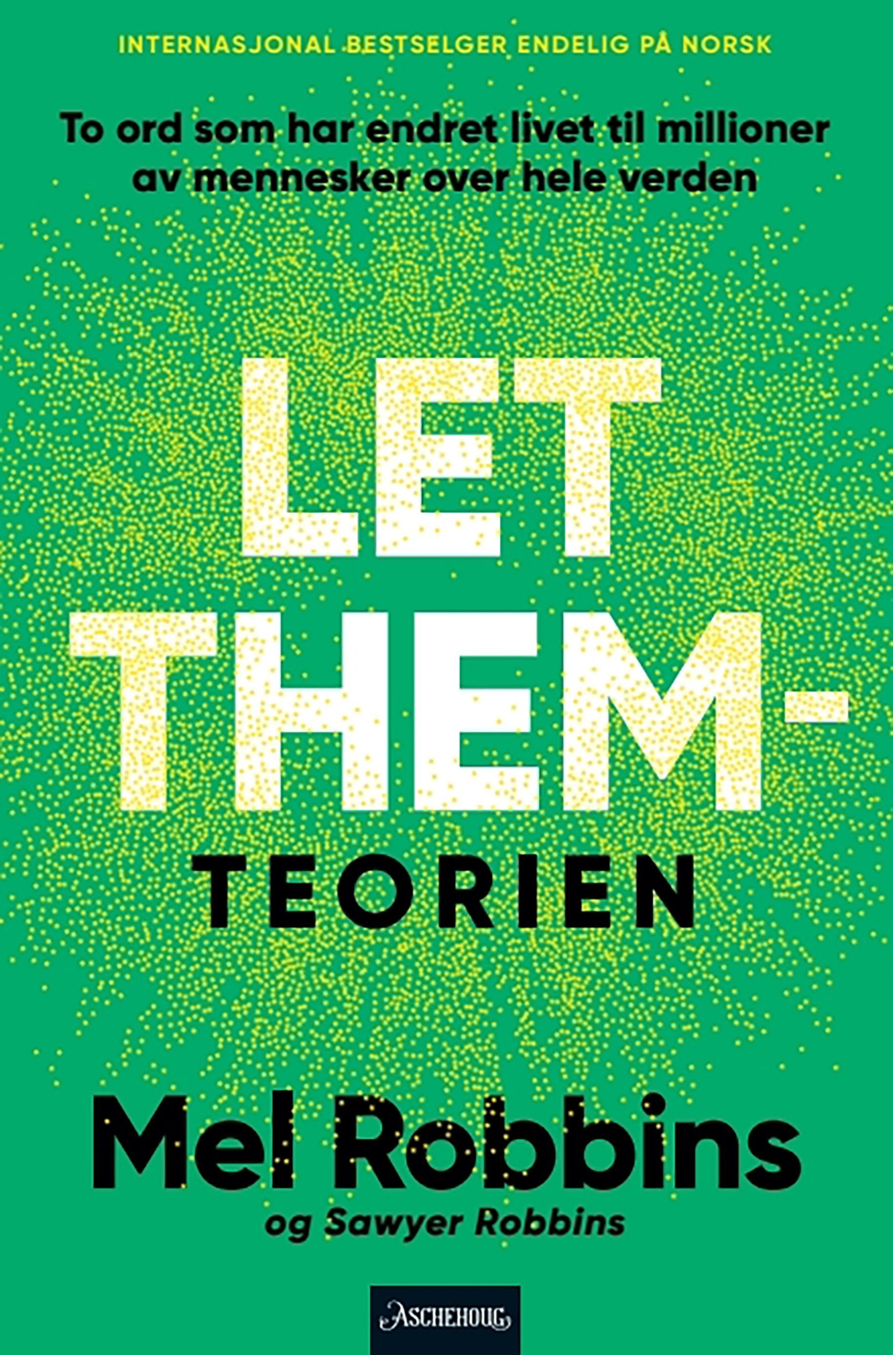 Let them-teorien : to ord som forandrer livet ditt, og som millioner av mennesker snakker om