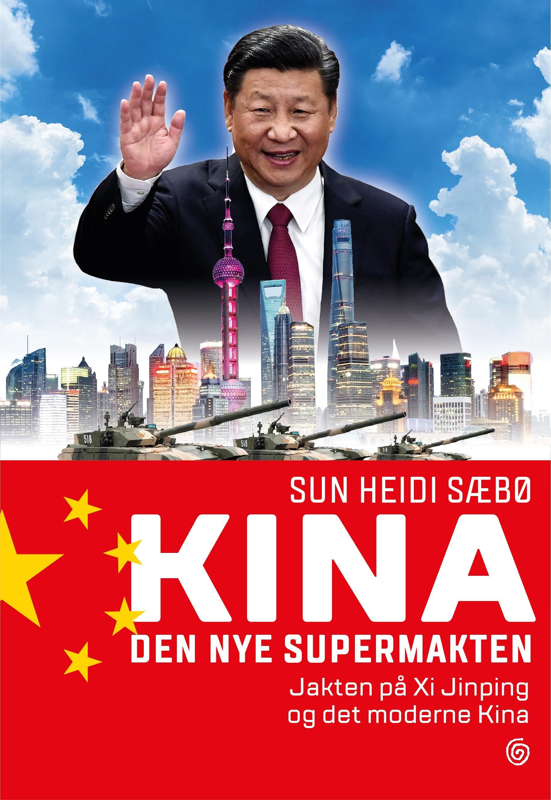 Kina : den nye supermakten : jakten på Xi Jinping og det moderne Kina