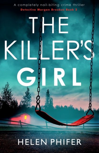 The Killer's Girl : A completely nail-biting crime thriller