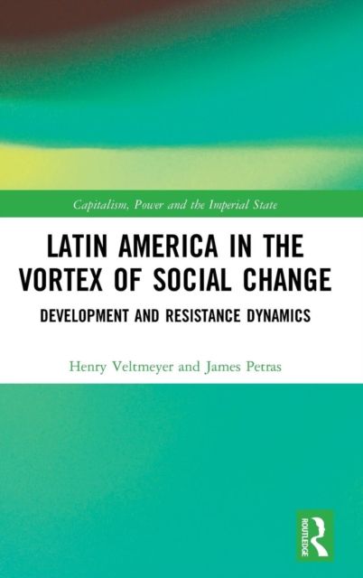 Latin America in the Vortex of Social Change : Development and Resistance Dynamics