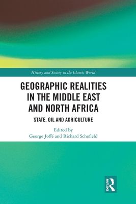 Geographic Realities in the Middle East and North Africa : State, Oil and Agriculture