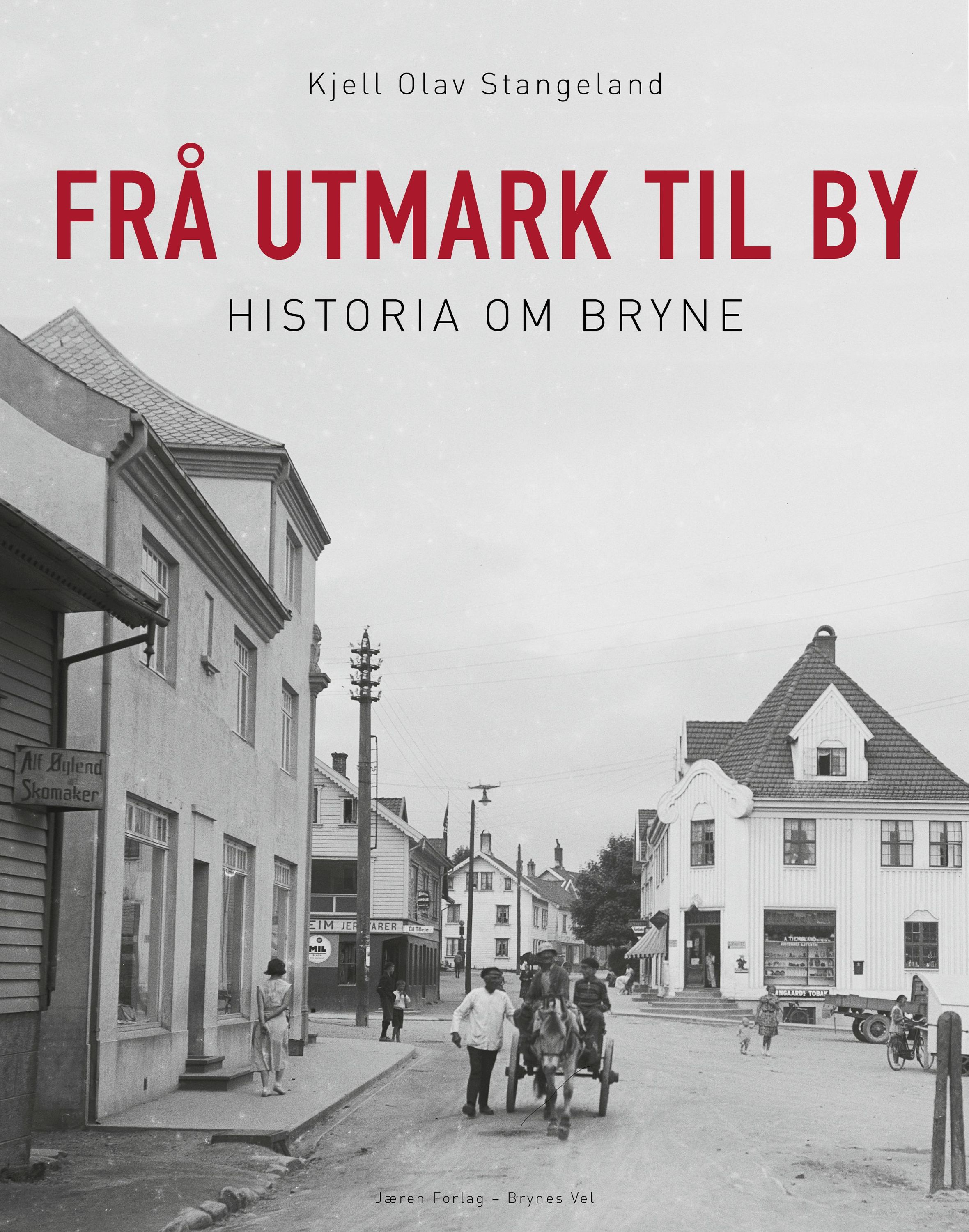 Frå utmark til by : historia om Bryne