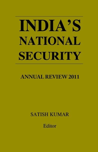India’s National Security : Annual Review 2011