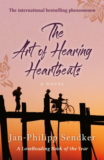 The art of hearing heartbeats : a novel