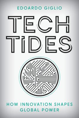 Tech Tides : How Innovation Shapes Global Power