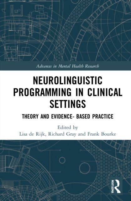 Neurolinguistic Programming in Clinical Settings : Theory and evidence- based practice