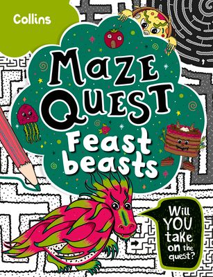 Feast Beasts : Solve 50 Mazes in This Adventure Story for Kids Aged 7+