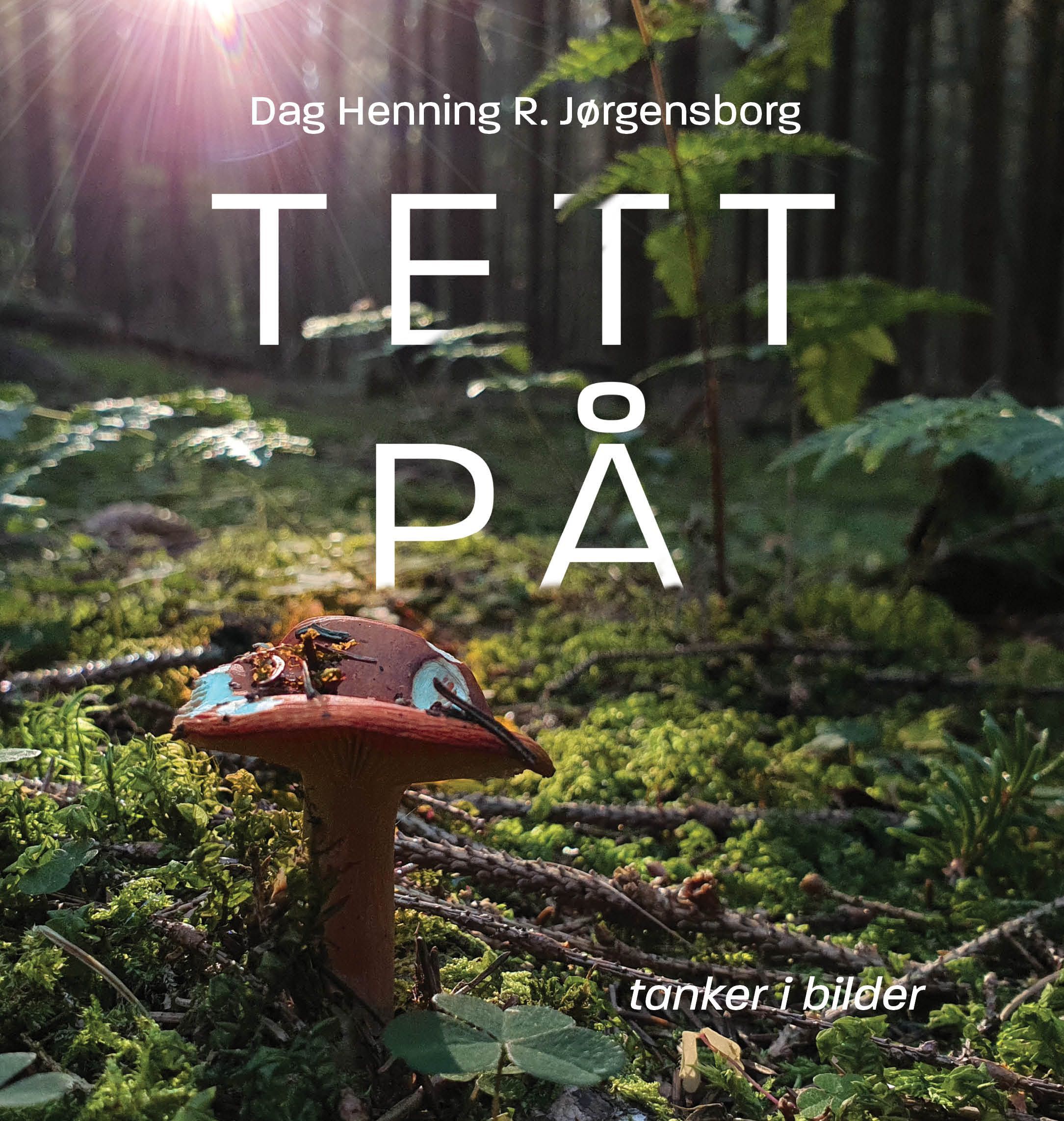 Tett på : tanker i bilder