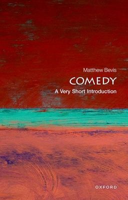 Comedy : A Very Short Introduction