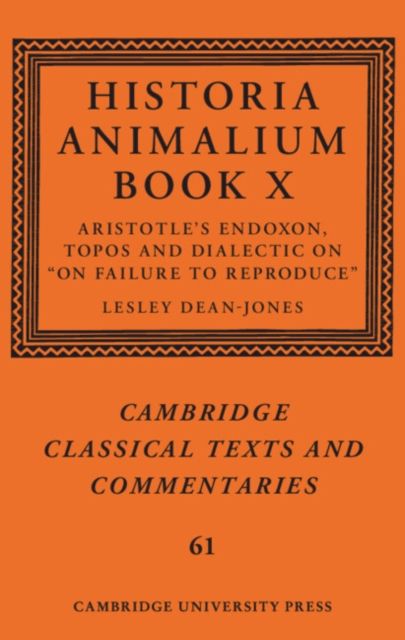 Historia Animalium Book X : Aristotle's Endoxon, Topos and Dialectic on On Failure to Reproduce
