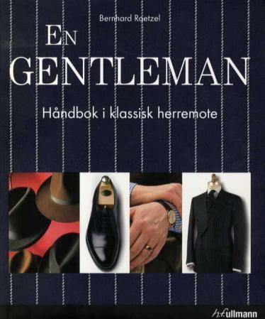 En gentleman : håndbok i klassisk herremote