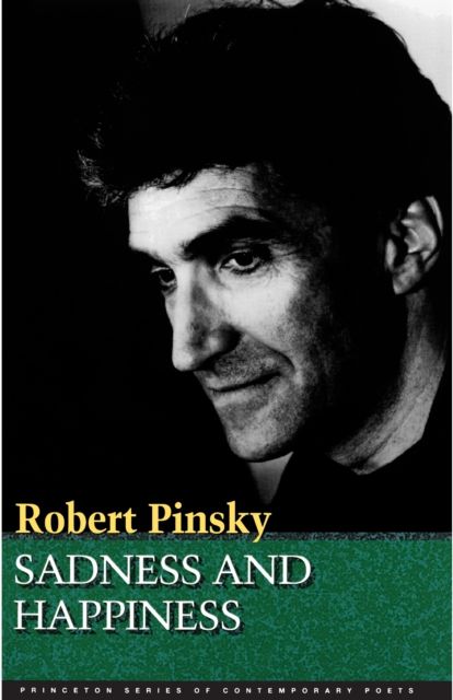 Sadness and Happiness : Poems by Robert Pinsky