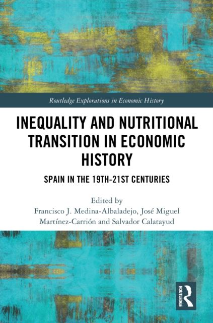 Inequality and Nutritional Transition in Economic History : Spain in the 19th-21st Centuries