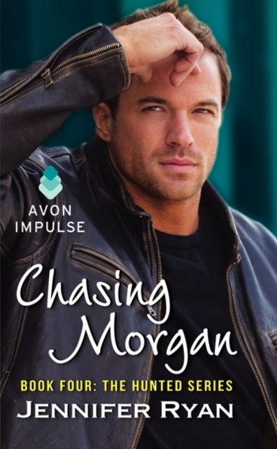 Chasing Morgan : Book Four: The Hunted Series
