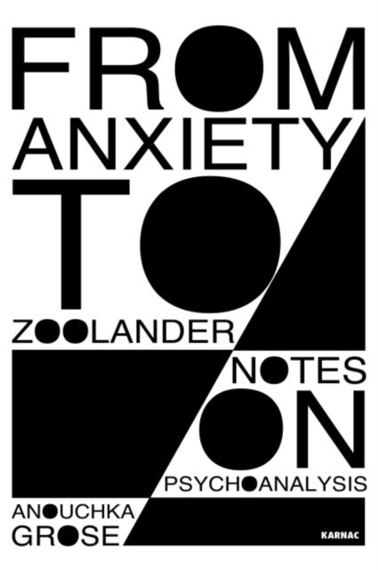From Anxiety to Zoolander : Notes on Psychoanalysis