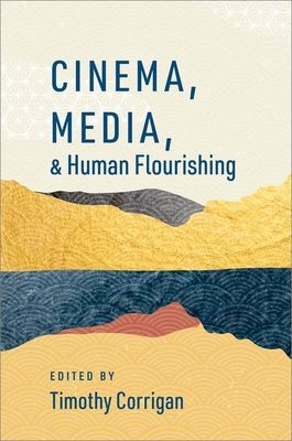 Cinema, Media, and Human Flourishing