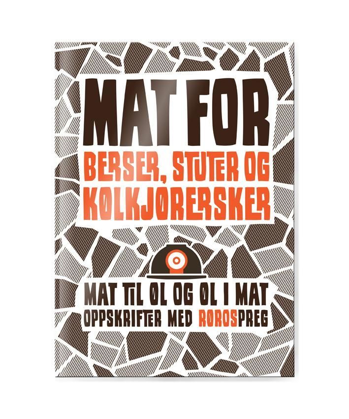 Mat for berser, stuter og kølkjørersker : mat til øl og øl i mat : oppskrifter med Rørospreg