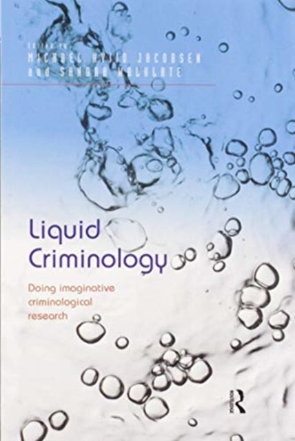 Liquid Criminology : Doing imaginative criminological research