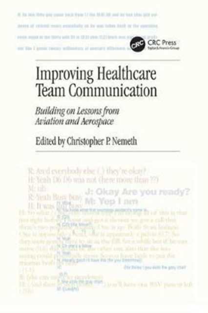 Forsidebilde av Improving Healthcare Team Communication : Building on Lessons from Aviation and Aerospace