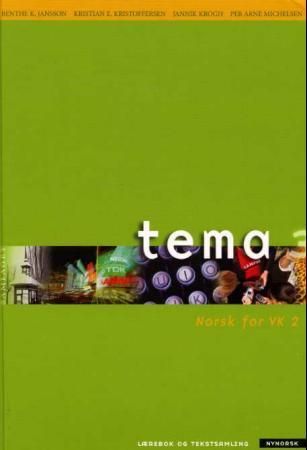 Tema 3 : lærebok og tekstsamling : norsk for VK2