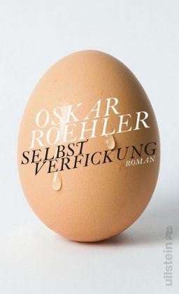 Selbstverfickung : Roman