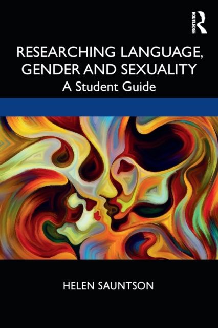 Researching Language, Gender and Sexuality : A Student Guide