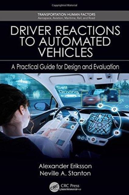 Driver Reactions to Automated Vehicles : A Practical Guide for Design and Evaluation