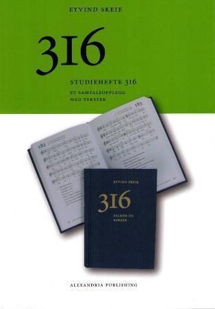316 : studiehefte 316 : et samtaleopplegg med tekster : salmer og sanger