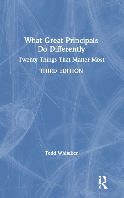What Great Principals Do Differently : Twenty Things That Matter Most
