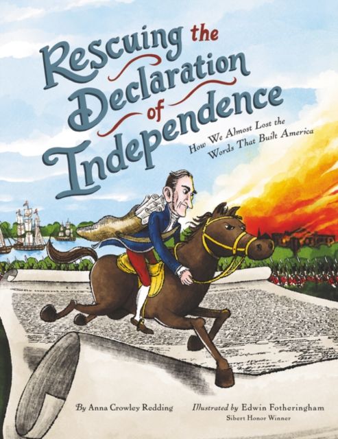 Rescuing the Declaration of Independence : How We Almost Lost the Words That Built America