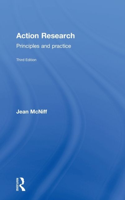 Action Research : Principles and practice