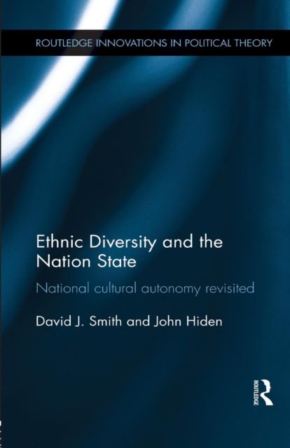 Ethnic Diversity and the Nation State : National Cultural Autonomy Revisited