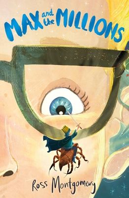 Max and the Millions : Author of Waterstones Children's Book of the Year 2024, I Am Rebel