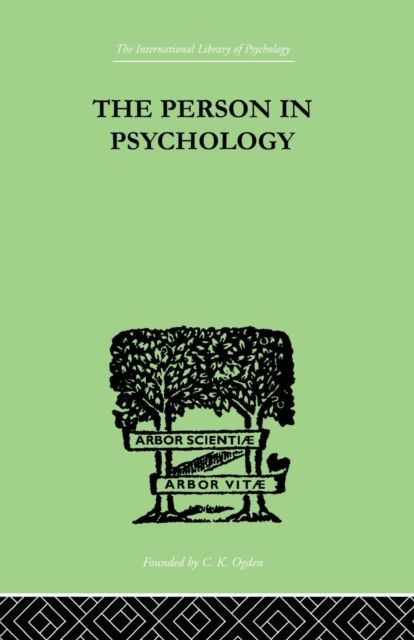 The Person In Psychology : REALITY OR ABSTRACTION