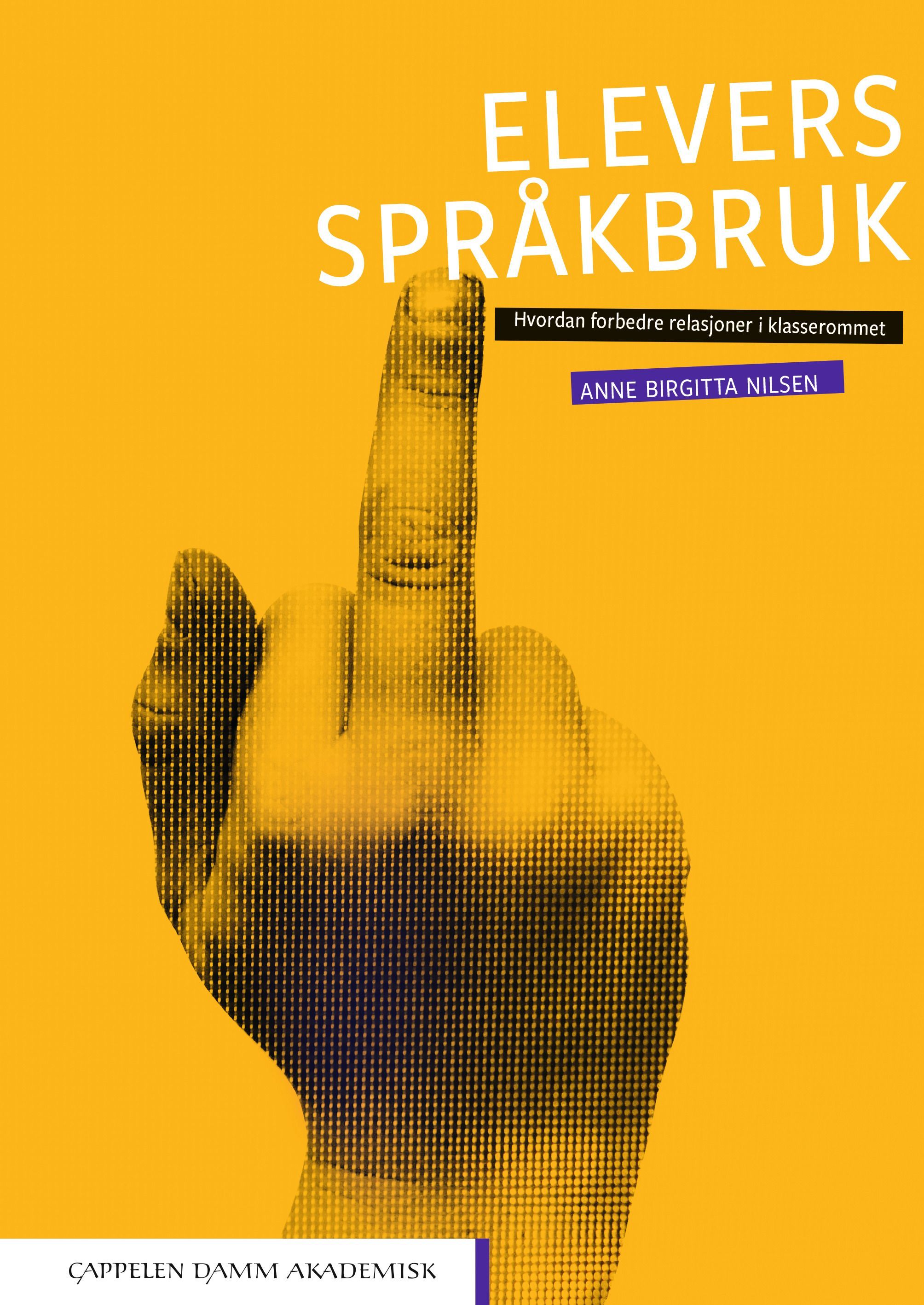 Elevers språkbruk : hvordan forbedre relasjoner i klasserommet