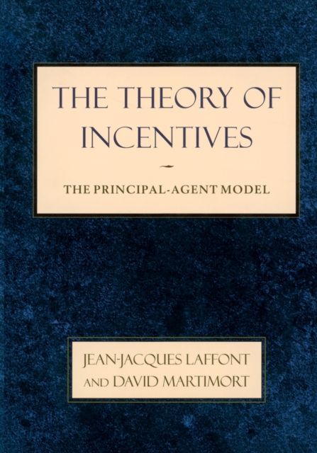 The Theory of Incentives : The Principal-Agent Model