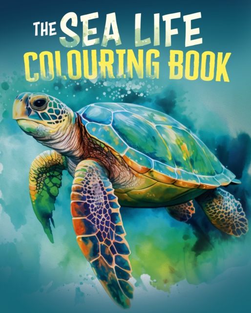 The Sea Life Colouring Book : Over 45 Images to Colour