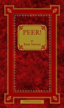 Peer! : fritt etter Henrik Ibsens Peer Gynt