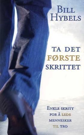 Ta det første skrittet : enkle skritt for å lede mennesker til tro