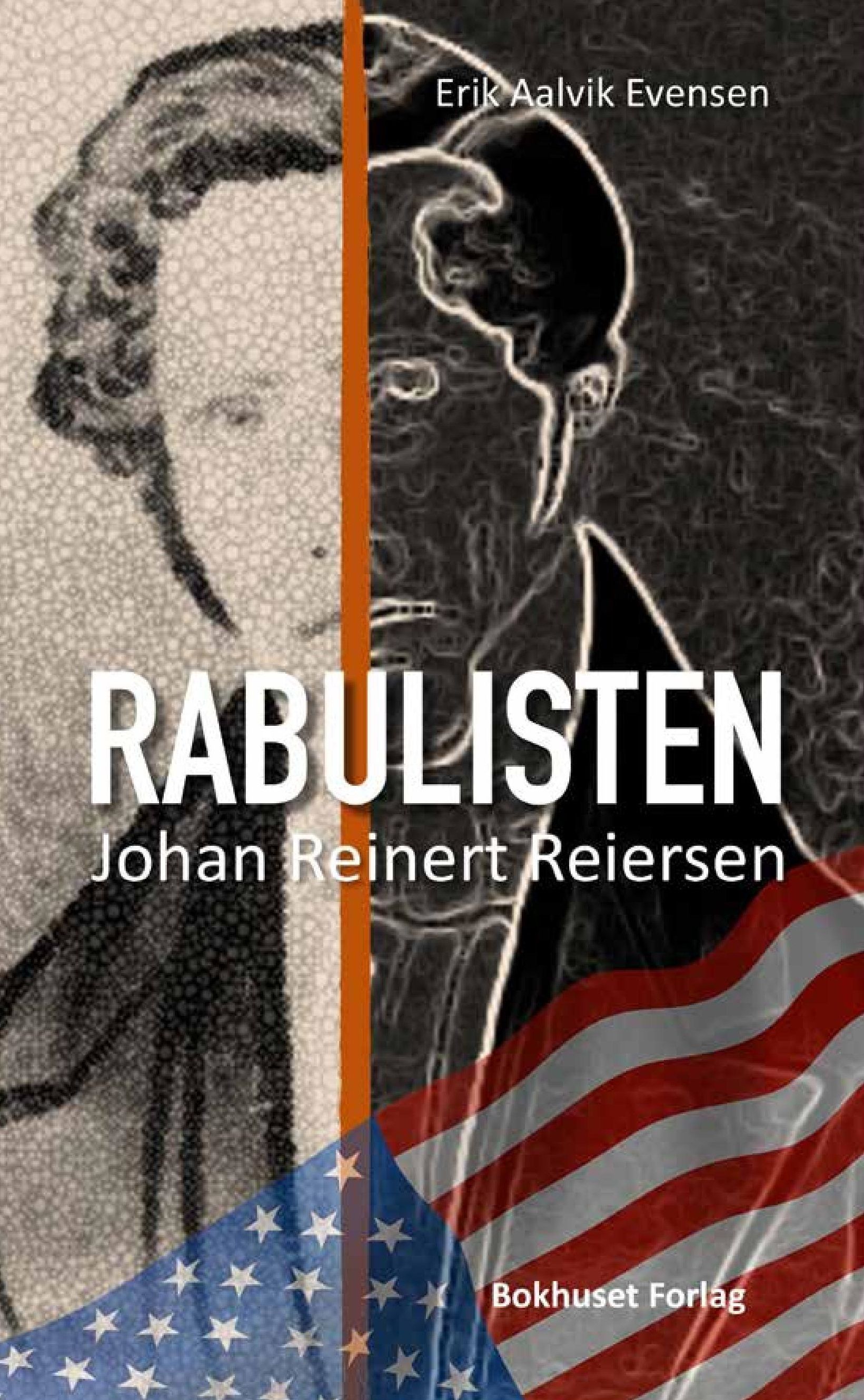 Rabulisten : Johan Reinert Reiersen (1810-1864) : en beretning om et lyst hode, idol, en drømmer, stifinner, pioner, barrikadestormer, opprører, redaktør, småskurk - og litt til