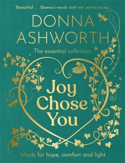 Joy Chose You: The Essential Collection : Words for Hope, Comfort and Light