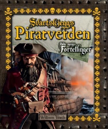 Svartskjeggs piratverden : døde menns historier