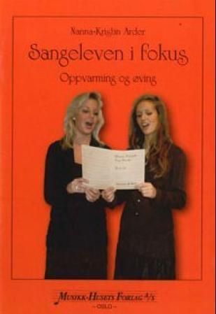 Sangeleven i fokus : oppvarming og øving