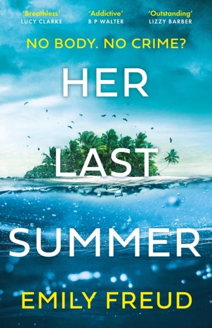 Her Last Summer : the scorching destination thriller with a killer twist - perfect for summer reads